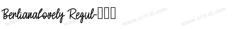 BerlianaLovely Regul字体转换 BerlianaLovely Regul字体转换